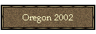 Oregon 2002